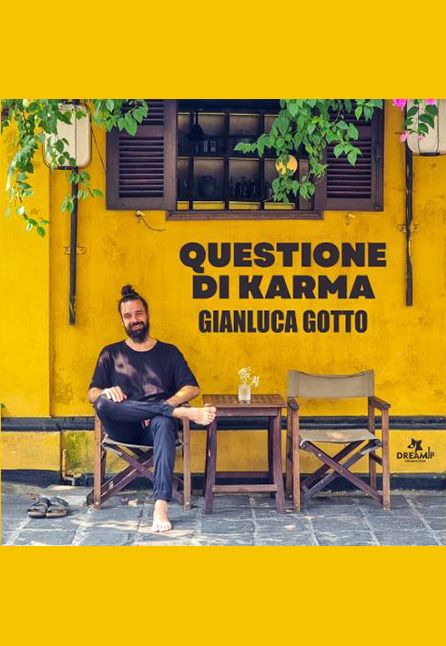 [TEATRO] QUESTIONE DI KARMA - GIANLUCA GOTTO