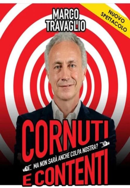 [TEATRO] MARCO TRAVAGLIO - CORNUTI E CONTENTI