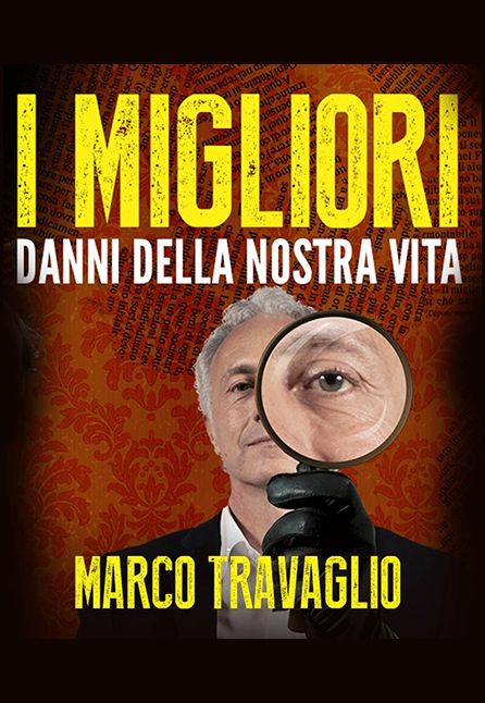 [TEATRO] MARCO TRAVAGLIO - I MIGLIORI DANNI DELLA NOSTRA VITA