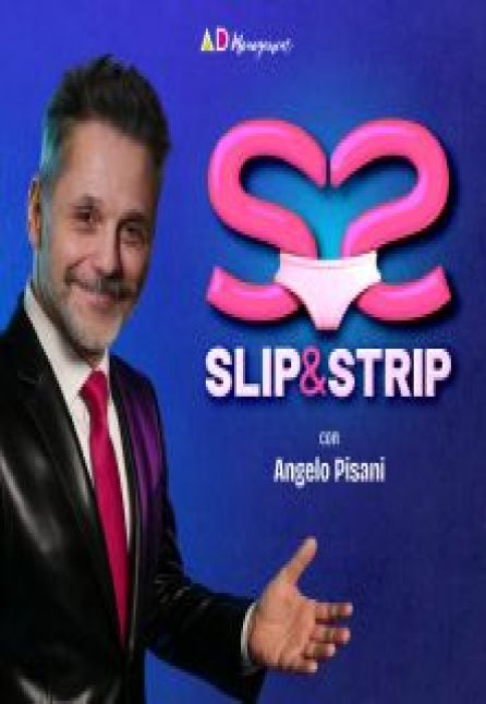 [TEATRO] ANGELO PISANI - SLIP  eEe  STRIP