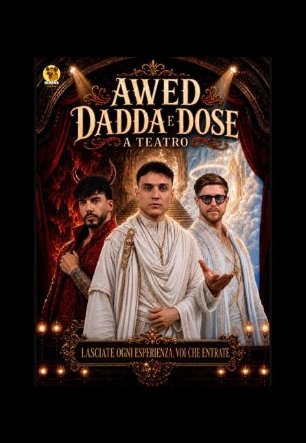 [TEATRO] AWED, DADDA E DOSE A TEATRO - LASCIATE OGNI ESPERIENZA, VOI CHE ENTRATE
